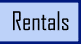 Rentals